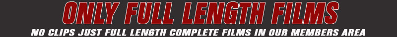 Only full length films in our members area